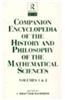 Companion Encyclopedia of the History and Philosophy of the Mathematical Sciences