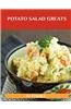 Potato Salad Greats: Delicious Potato Salad Recipes, the Top 58 Potato Salad Recipes