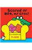 Scared or Not, MR Croc?