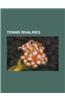 Tennis Rivalries: Agassi-Sampras Rivalry, Becker-Edberg Rivalry, Borg-Connors Rivalry, Borg-McEnroe Rivalry, Clijsters-Henin Rivalry, Co