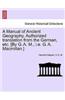 Manual of Ancient Geography. Authorized Translation from the German, Etc. [By G. A. M., i.e. G. A. MacMillan.]