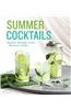 Summer Cocktails: Margaritas, Mint Juleps, Punches, Party Snacks, and More