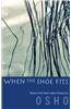 When the Shoe Fits: Stories of the Taoist Mystic Chuang Tzu