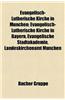 Evangelisch-Lutherische Kirche in Mnchen: Evangelisch-Lutherische Kirche in Bayern, Evangelische Stadtakademie, Landeskirchenamt Mnchen