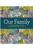 Our Family: A Keepsake Album for Your Memories, Milestones, and Stories