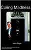 Curing Madness