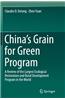 China S Grain for Green Program: A Review of the Largest Ecological Restoration and Rural Development Program in the World