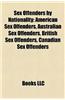 Sex Offenders by Nationality: American Sex Offenders, Australian Sex Offenders, British Sex Offenders, Canadian Sex Offenders