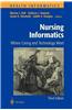 Nursing Informatics: Where Caring and Technology Meet