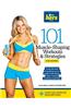 101 Muscle-Shaping Workouts & Strategies for Women