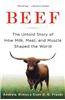 Beef: The Untold Story of How Milk, Meat, and Muscle Shaped the World