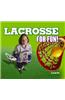 Lacrosse for Fun!