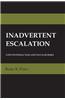 Inadvertent Escalation: Conventional War and Nuclear Risks