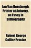 Jan Van Doesborgh, Printer at Antwerp. an Essay in Bibliography