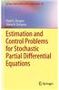 Estimation and Control Problems for Stochastic Partial Differential Equations