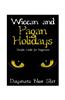 Wiccan and Pagan Holidays