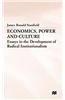 Economics, Power and Culture: Essays in the Development of Radical Institutionalism