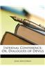 Infernal Conference: Or, Dialogues of Devils