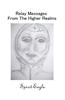 Relay Messages from the Higher Realms
