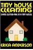 Tiny House Cleaning: Living Clutter-Free in a Tiny House