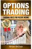 Options Trading: Cardinal Rules for Passive Income