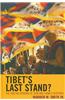 Tibet's Last Stand?: The Tibetan Uprising of 2008 and China's Response