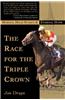 The Race for the Triple Crown: Horses, High Stakes and Eternal Hope