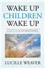 Wake Up Children Wake Up