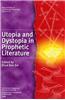 Utopia and Dystopia in Prophetic Literature