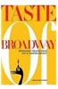 Taste of Broadway: Restaurant Recipes from NYC's Theater District