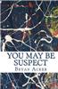 You May Be Suspect