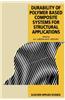 Durability of Polymer Based Composite Systems for Structural Applications