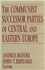 The Communist Successor Parties of Central and Eastern Europe