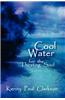 Cool Water - for the Thirsting Soul / Volume One