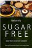 Naturally Sugar-Free - Baked Treats and Dessert Cookbook: Delicious Sugar-Free and Diabetic-Friendly Recipes for the Health-Conscious