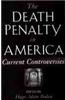 The Death Penalty in America: Current Controversies