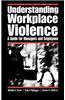 Understanding Workplace Violence: A Guide for Managers and Employees