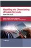 Modeling and Dimensioning of Mobile Networks: From GSM to LTE