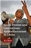 Social Protest and Contentious Authoritarianism in China