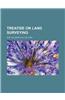Treatise on Land Surveying