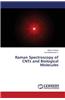 Raman Spectroscopy of Cnts and Biological Molecules