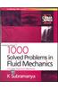 1000 Solved Problems In Fluid Mechanics: Includes Hydraulic Machines