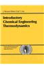 Introductory Chemical Engineering Thermodynamics