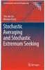 Stochastic Averaging and Stochastic Extremum Seeking