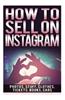 How to Sell on Instagram: Sell Photos Online, Sell Your Stuff, Sell Online, Sell Clothes Online, Sell Tickets Online, Sell Books Online, Sell Ca