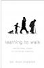 Learning to Walk: Taking Baby Steps to Christian Maturity
