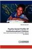 Psycho-Social Profile of Institutionalized Children