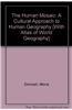 The Human Mosaic: A Cultural Approach to Human Geography [With Atlas of World Geography]