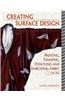 Creative Surface Design: Painting, Stamping, Stenciling, and Embossing Fabr