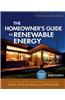 The Homeowner's Guide to Renewable Energy: Achieving Energy Independence Through Solar, Wind, Biomass, and Hydropower